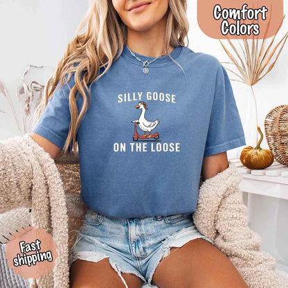 Silly Goose On The Loose Comfort Colors Tee – Funny Gift Shirt